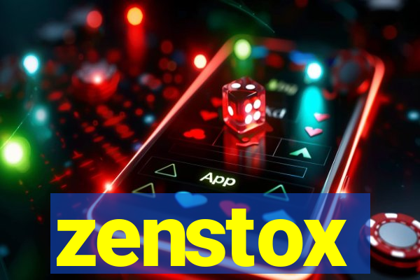 zenstox