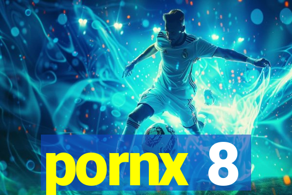 pornx 8