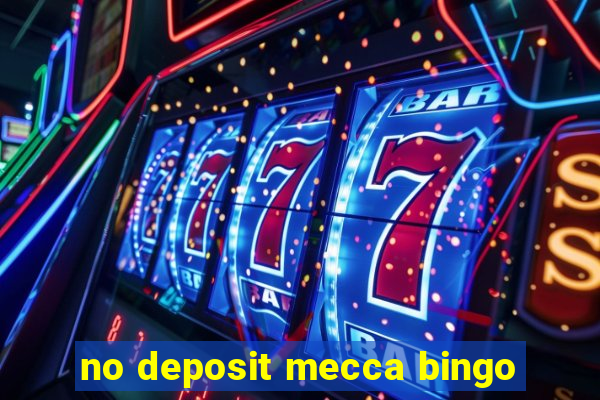 no deposit mecca bingo