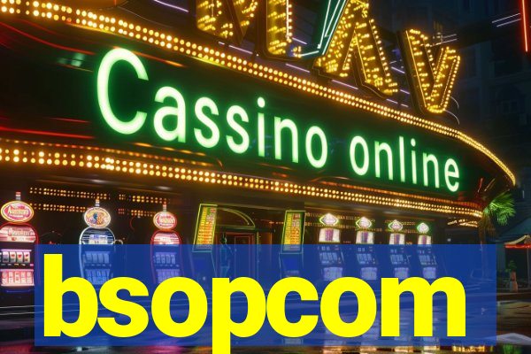 bsopcom