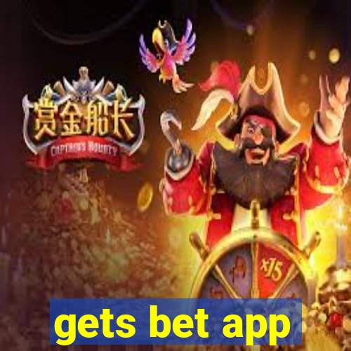 gets bet app