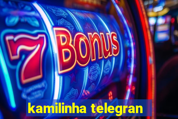 kamilinha telegran