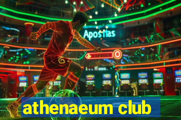 athenaeum club