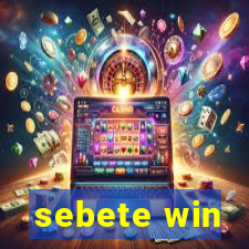 sebete win