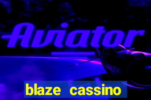 blaze cassino dinheiro online