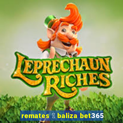 remates 脿 baliza bet365