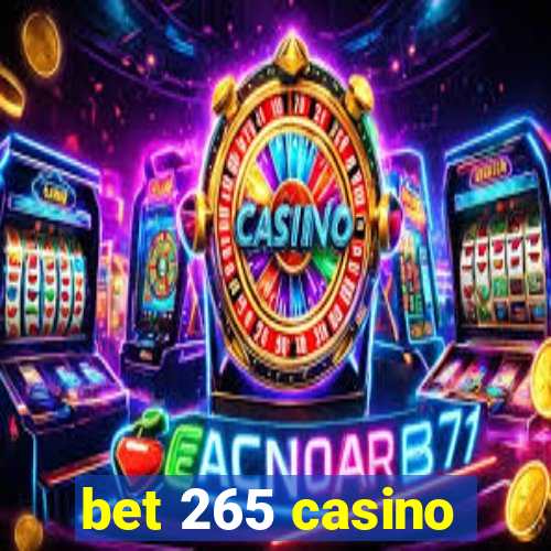 bet 265 casino