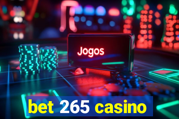 bet 265 casino