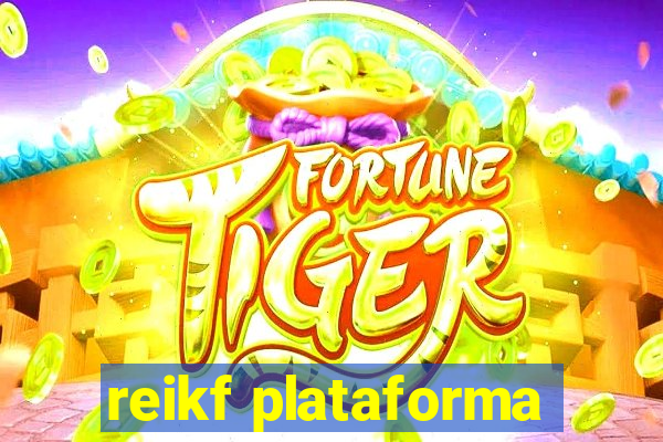 reikf plataforma