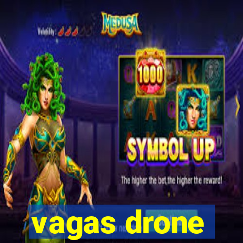 vagas drone