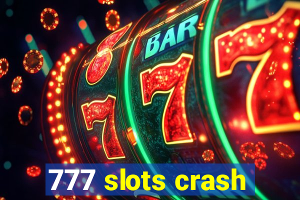 777 slots crash