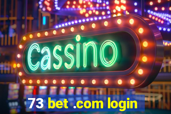 73 bet .com login