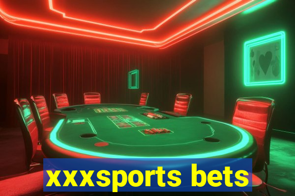 xxxsports bets