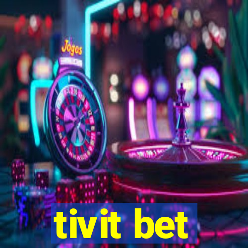 tivit bet