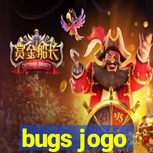 bugs jogo