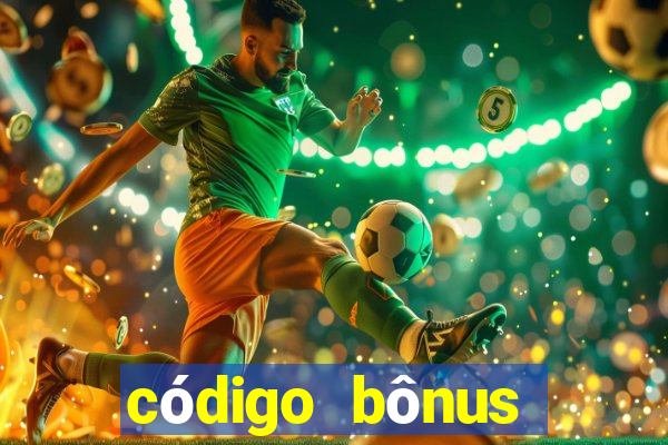 código bônus bet365 primeiro depósito