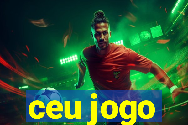 ceu jogo