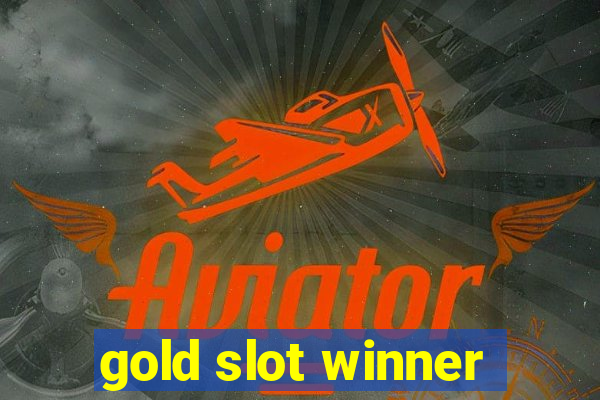 gold slot winner