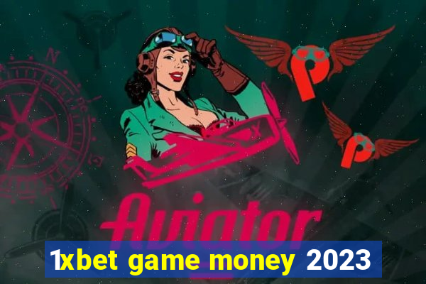 1xbet game money 2023