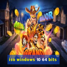 iso windows 10 64 bits