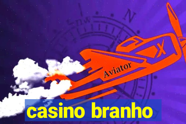 casino branho