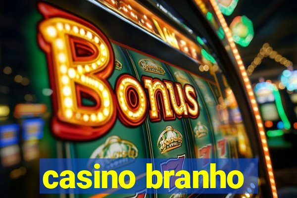 casino branho