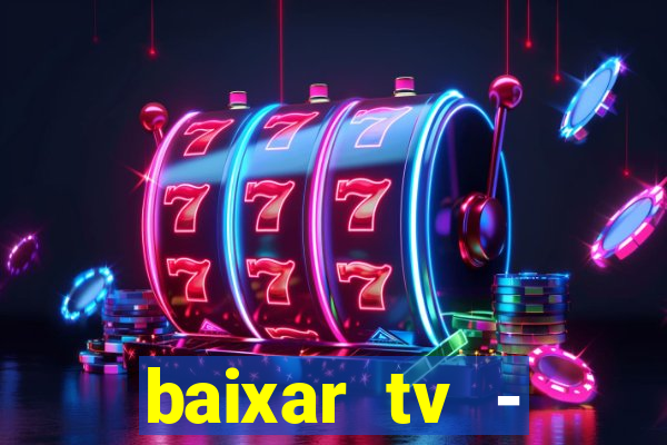 baixar tv - futebol ao vivo