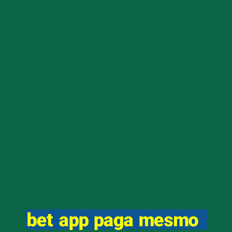 bet app paga mesmo