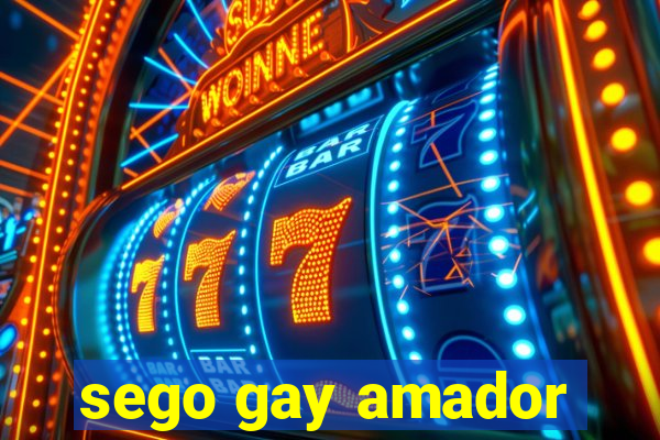 sego gay amador