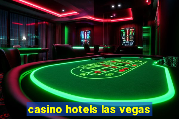 casino hotels las vegas