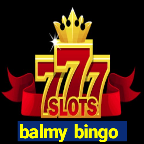 balmy bingo