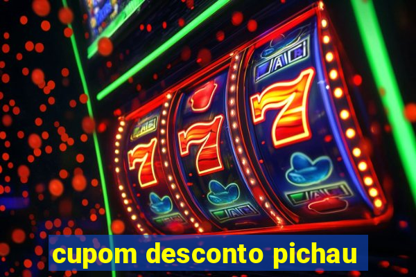 cupom desconto pichau