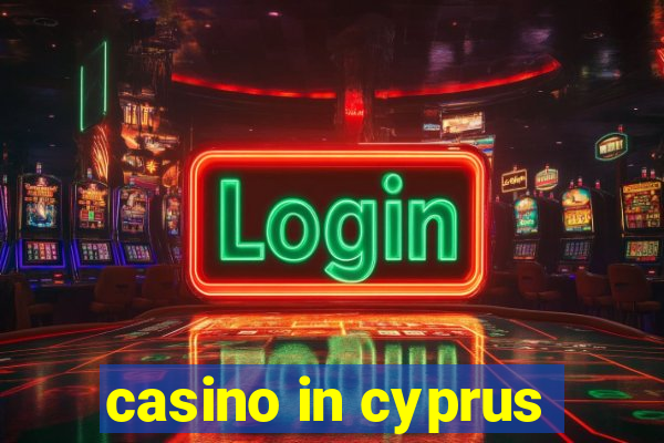 casino in cyprus