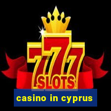 casino in cyprus