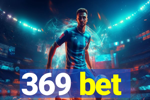 369 bet