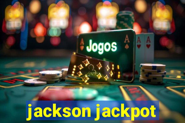 jackson jackpot