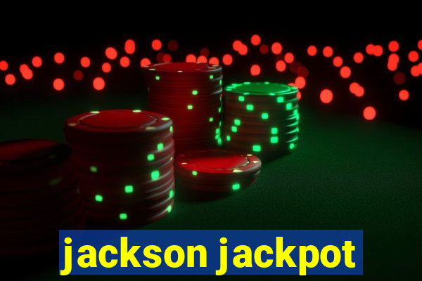 jackson jackpot