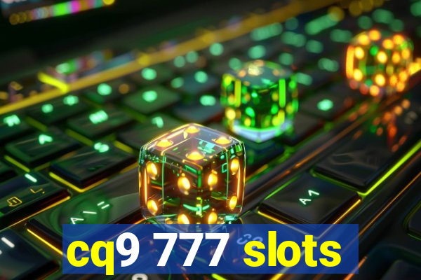 cq9 777 slots