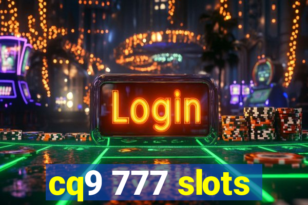 cq9 777 slots