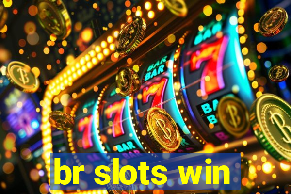 br slots win