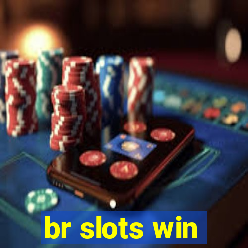 br slots win