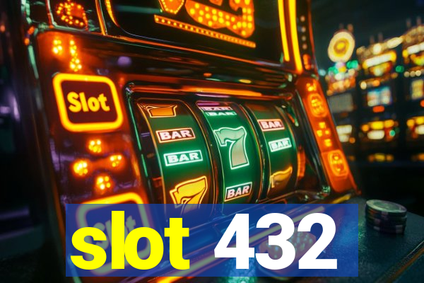 slot 432