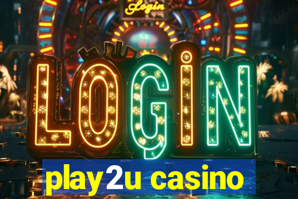 play2u casino