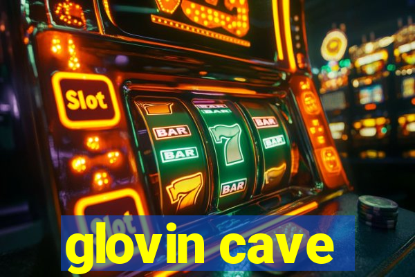 glovin cave