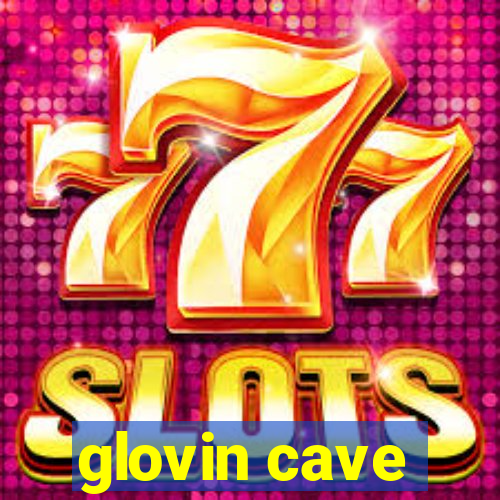 glovin cave