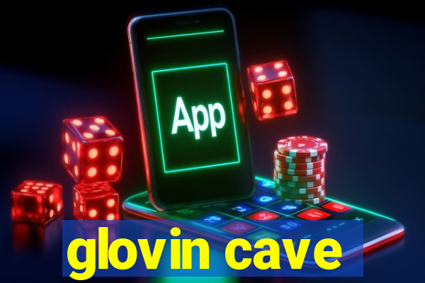 glovin cave