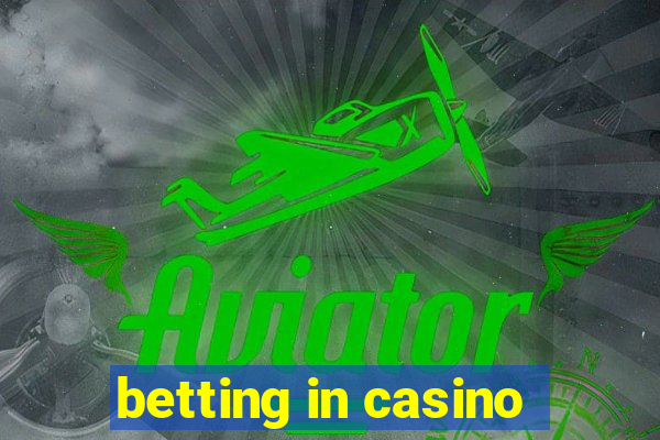 betting in casino