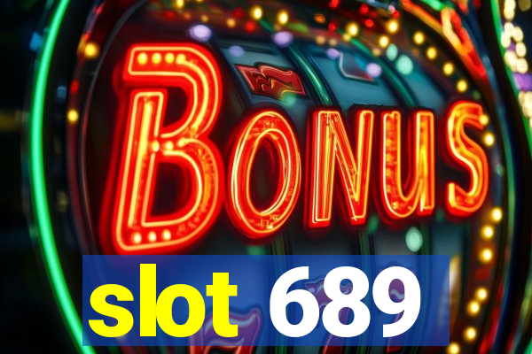 slot 689