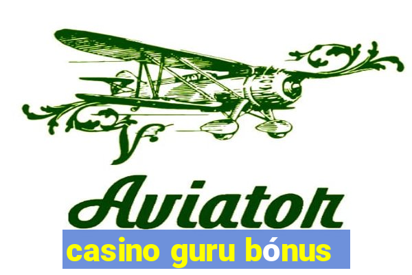 casino guru bónus