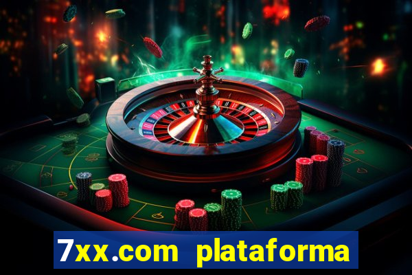 7xx.com plataforma de jogos